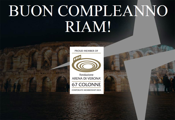 Festeggiamo 55 anni con un regalo per Verona: 67 colonne per l'Arena, una di queste è RIAM.